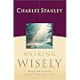 Walking Wisely: Real Life Solutions for Life's Journey