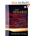 Das Polaris Prinzip: Entdecke wozu Du bestimmt bist - und tue es!