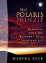 Das Polaris Prinzip: Entdecke wozu Du bestimmt bist - und tue es!