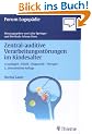 Zentral-auditive Verarbeitungsst�rungen im Kindesalter (Grundlagen - Klinik - Diagnostik - Therapie)