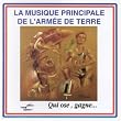 La Musique principale de l'arm�e de terre : Qui ose, gagne