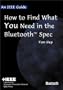 An IEEE Guide: How to Find What You Need in the Bluetooth Spec