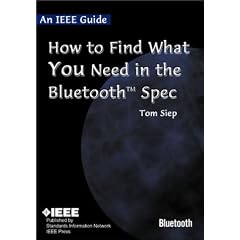 An IEEE Guide: How to Find What You Need in the Bluetooth Spec