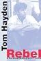 Rebel: A Personal History of the 1960s