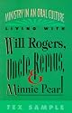 Ministry in an Oral Culture-Living With Will Rogers, Uncle Remus, and Minnie Pearl