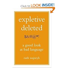 Expletive Deleted: A Good Look at Bad Language