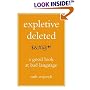 Expletive Deleted: A Good Look at Bad Language