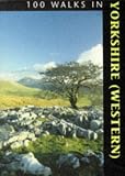 100 Walks in Yorkshire: Western Vol 3