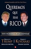 Queremos que seas rico /Why We Want You To Be Rich (Spanish Edition)