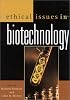 Ethical Issues in Biotechnology