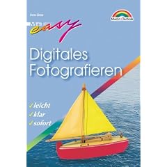 Digitales Fotografieren - M+T Easy . leicht, klar, sofort