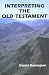 Book Interpreting the Old Testament: A Practical Guide (Message of Biblical Spirituality)