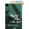Myself When I Am Real: The Life and Music of Charles Mingus