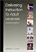  : Delivering Instruction to Adult Learners, Revised Edition