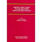 Click here to buy Mining Very Large Databases with Parallel Processing (Advances... by  Alex A. Freitas and Simon H. Lavington.