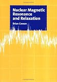 Nuclear Magnetic Resonance and Relaxation