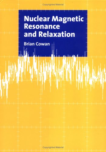 Nuclear Magnetic Resonance and Relaxation under Nuclear Magnetic Resonance in The Books Store