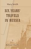 Six Years' Travels in Russia: Volume 2