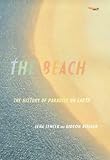 The beach : a history of paradise on earth
