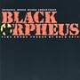 Black Orpheus (Orfeu Negro): The Original Sound Track From The Film