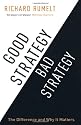 Good Strategy/Bad Strategy: The difference and why it matters