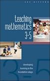 Teaching Mathematics 3-5: Developing Learning in the Foundation Stage