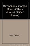Orthopaedics for the house officer