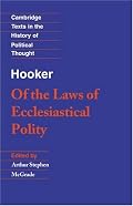 Hooker: Of the Laws of Ecclesiastical Polity (Cambridge Texts in the History of Political Thought)