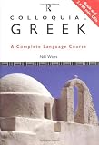 Colloquial Greek: A Complete Language Course (Colloquial)