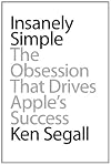 Insanely Simple: The Obsession That Drives Apple's Success