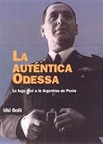 La Autentica Odessa: La Fuga Nazi a la Argentina de Peron (Paidos Historia Contemporanea)