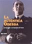 La Autentica Odessa: La Fuga Nazi a la Argentina de Peron