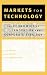 Markets for Technology: The Economics of Innovation and Corporate Strategy Cover