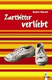 Zartbitter verliebt: Liebesschmöker Medium