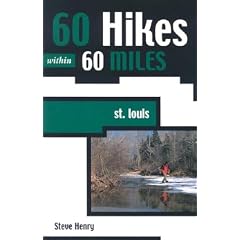 60 Hikes Within 60 Miles: St. Louis (60 Hikes Within 60 Miles Portland Including the Coast, Mounts)