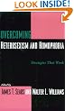 Overcoming Heterosexism and Homophobia: Strategies That Work (Between Men - Between Women: Lesbian & Gay Studies)