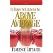 It Takes So Little to Be Above Average