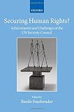 Securing human rights : achievements and challenges of the UN Security Council