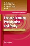 Lifelong Learning, Participation and Equity (Lifelong Learning Book Series)