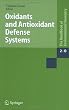 Oxidants and Antioxidant Defense Systems (The Handbook of Environmental Chemistry / Reactions and Processes)