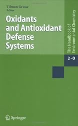 Oxidants and Antioxidant Defense Systems (The Handbook of Environmental Chemistry / Reactions and Processes)