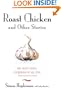 Roast Chicken And Other Stories