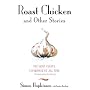 Roast Chicken And Other Stories