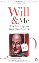Will and Me: How Shakespeare Took Over My Life