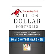 The Motley Fool Million Dollar Portfolio: How to Build and Grow a Panic-Proof Investment Portfolio
