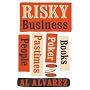 Risky Business: People, Pastimes, Poker and Books