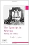 The Twenties in America: Politics and History (British Association for American Studies (BAAS) Paperbacks)