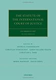 The Statute of the International Court of Justice: A Commentary (Oxford Commentaries on International Law)