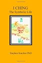I Ching: The Symbolic Life