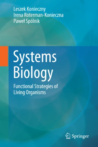 Systems Biology: Functional Strategies of Living Organisms